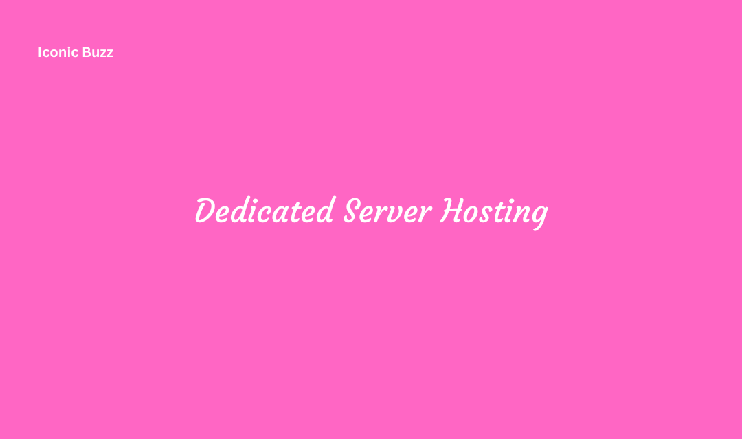 Dedicated Server Hosting Features Specifications and Advantages