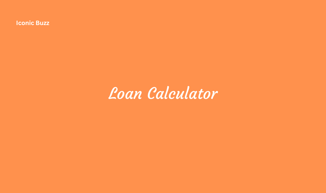 Loan Calculator Importance and Future