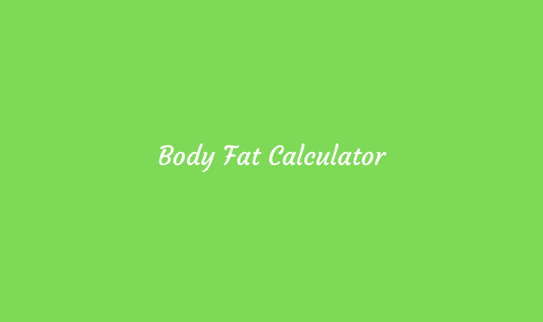 Body Fat Calculator Importance and Future