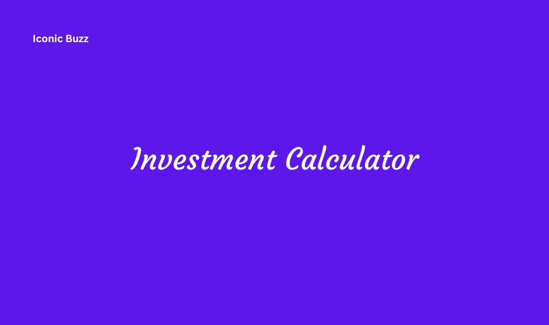 Investment Calculator Importance and Future