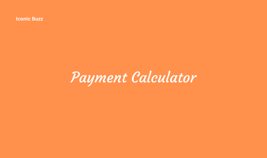 Payment Calculator Importance and Future